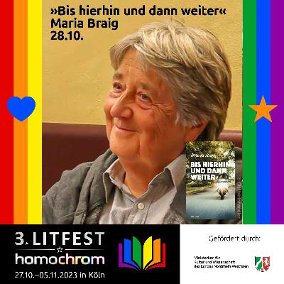 Maria Braig liest aus »Bis hierhin und dann weiter« beim 3. Litfest homochrom Maria Braig liest aus »Bis hierhin und dann weiter« beim 3. Litfest homochrom