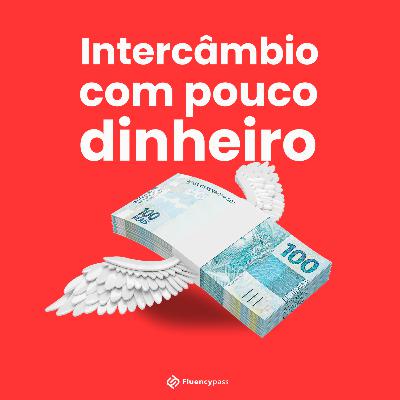 Como fazer intercâmbio com pouco dinheiro? - Travel Tips - Ep.10