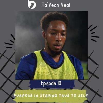 Episode 10: Purpose in Staying True to Self Episode 10: Purpose in Staying True to Self