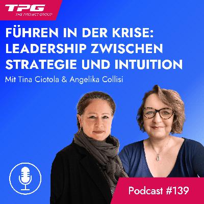 #139 Führen in der Krise: Leadership zwischen Strategie und Intuition