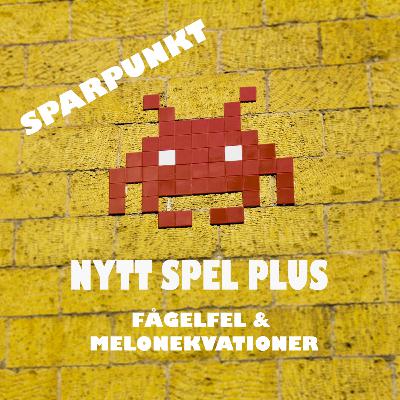 Sparpunkt - Fågelfel och melonekvationer Sparpunkt - Fågelfel och melonekvationer