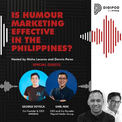 Episode 7 - Is Humour Marketing Effective in the Philippines? Episode 7 - Is Humour Marketing Effective in the Philippines?