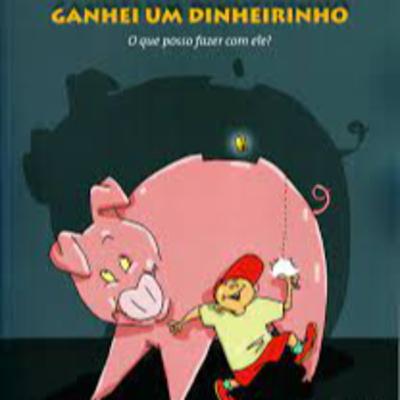 Livro - Ganhei um dinheirinho - o que posso fazer com ele?