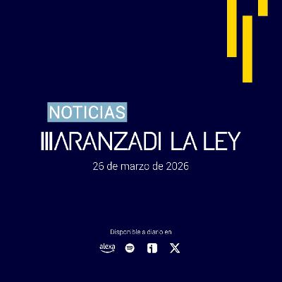 #NoticiasAranzadiLALEY Jueves 26 de marzo