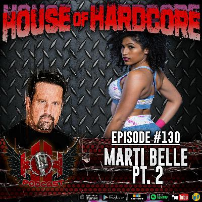 Episode #130 - Marti Belle Part 2 Episode #130 - Marti Belle Part 2