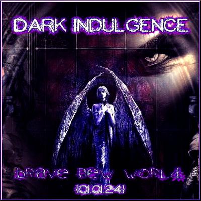 Dark Indulgence 01.01.24 Industrial EBM Dark Disco Mixshow Dark Indulgence 01.01.24 Industrial EBM Dark Disco Mixshow