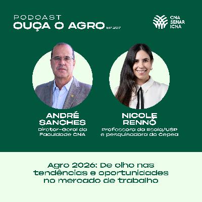 Ouça o Agro 207 - Agro 2026: De olho nas tendências e oportunidades no mercado de trabalho
