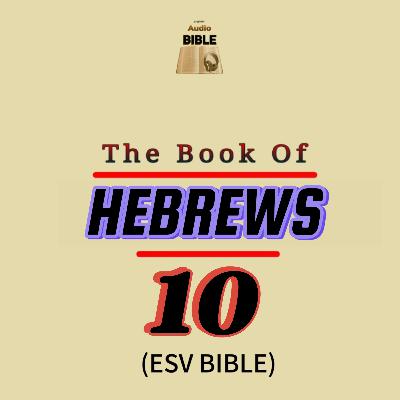 HEBREWS chapter 10 | ESV BIBLE