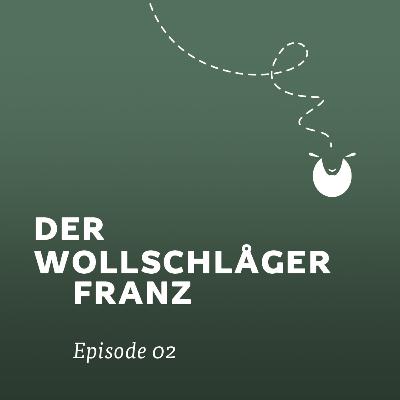 Der Wollschlåger Franz
