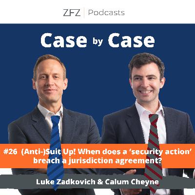 #26 (Anti-)Suit Up! When does a ‘security action’ breach a jurisdiction agreement?