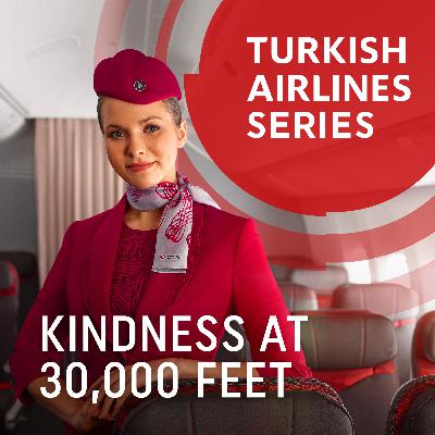 S2E10 - Kindness at 30,000 Feet: The Craft of Cabin Crew with Hülya Sadıkoğlu