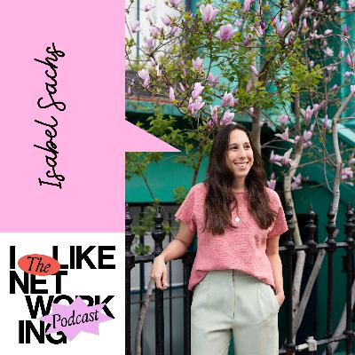 Isabel Sachs, Creative Producer & I LIKE NETWORKING founder, interviewed by Isabella Coraça [REPLAY]