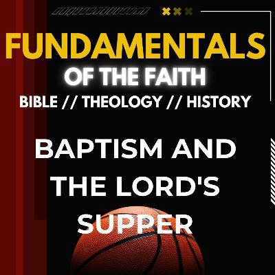 Baptism and The Lord's Supper Baptism and The Lord's Supper