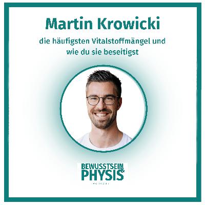 201 Dr. Martin Krowicki - die häufigsten Nährstoffmängel und wie du sie behebst 201 Dr. Martin Krowicki - die häufigsten Nährstoffmängel und wie du sie behebst