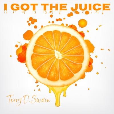I Got The Juice