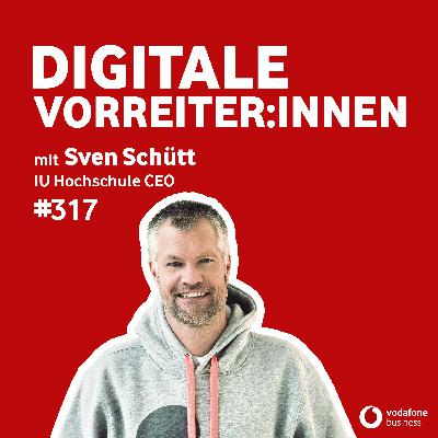 Bildung neu denken: Wie die IU Hochschule den Hochschulmarkt verändert – mit CEO Sven Schütt