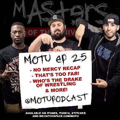 Masters Of The Universe Ep. 25: No Mercy Recap, That's Too Far!, Who's the Drake in Wrestling & more!