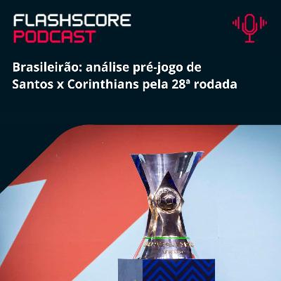 PRÉ-JOGO BRASILEIRÃO: Santos x Corinthians