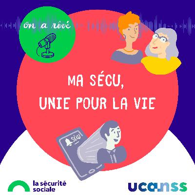Ma Sécu, unie pour la vie