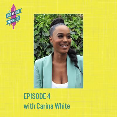 S1: Episode 4 - with Carina White