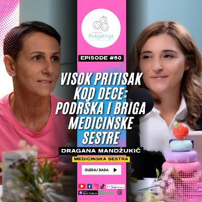 Pedijatrija u fokusu EP 50 - Visok pritisak kod dece: podrška i briga medicinske sestre