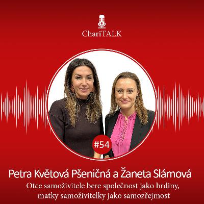 #54 Otce samoživitele bere společnost jako hrdiny, matky samoživitelky jako samozřejmost