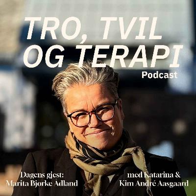 Episode 17: Troen som ressurs - samtale med prest Marita Bjørke Ådland