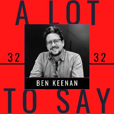 Ep 32: INFINITE-CHOICE with Ben Keenan Ep 32: INFINITE-CHOICE with Ben Keenan