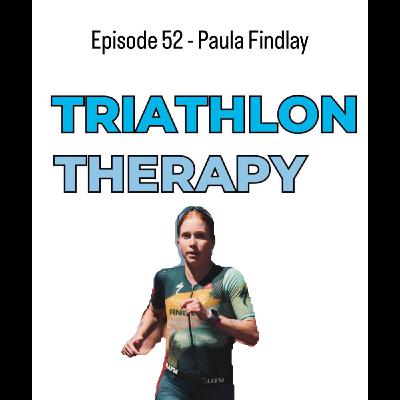 Episode 52 - Paula Findlay