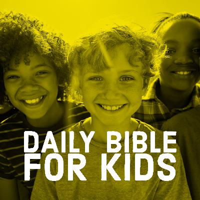Daily Bible for Kids - April 17th, 26