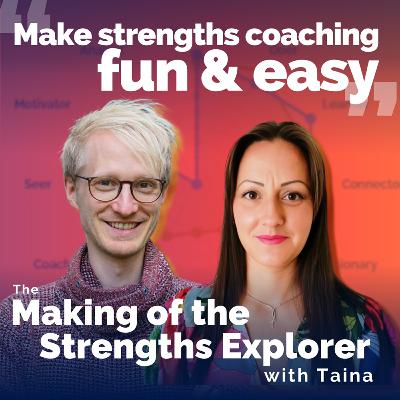 Making of the Strengths Discovery and Strengths Coaching Demo with Taina Nicolicin