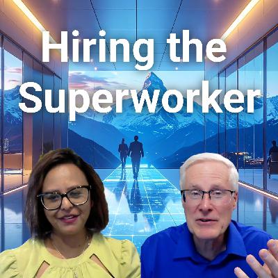 #351 Why Hiring Is Broken: AI, Trust Gaps, and the Rise of the Super Worker #351 Why Hiring Is Broken: AI, Trust Gaps, and the Rise of the Super Worker