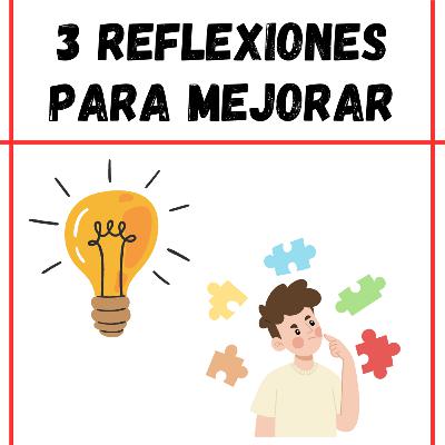 3 reflexiones para seguir creciendo