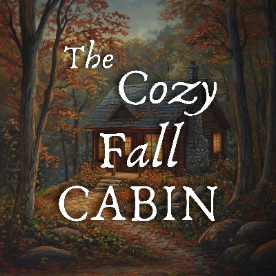 A Relaxing Guided Sleep Meditation - The Cozy Cabin in the Woods in Fall