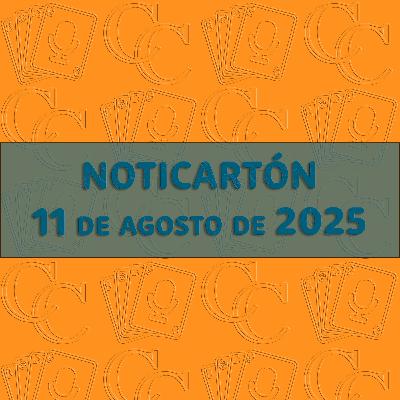 60. Noticartón: 13 de agosto de 2025 60. Noticartón: 13 de agosto de 2025