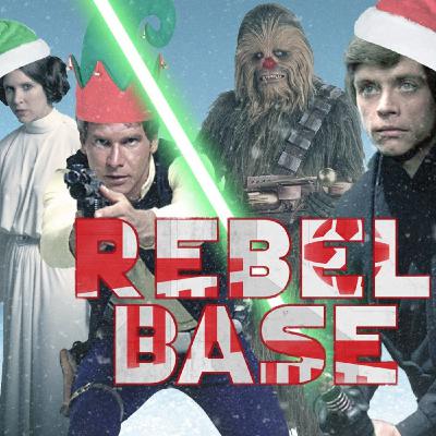 Rebel Base 02 - How Christmas Nearly Ruined Star Wars