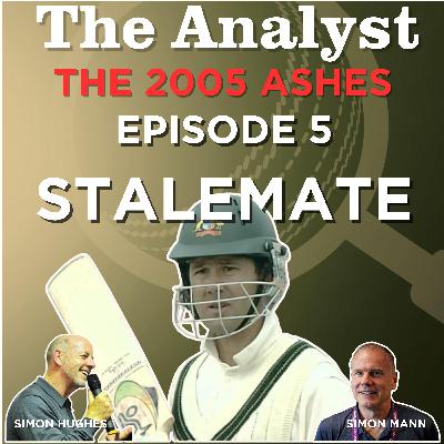 2005 ASHES Ep5: STALEMATE AT OLD TRAFFORD
