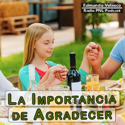 #130 La Importancia de Agradecer