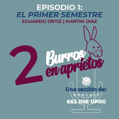 E1: El Primer Semestre