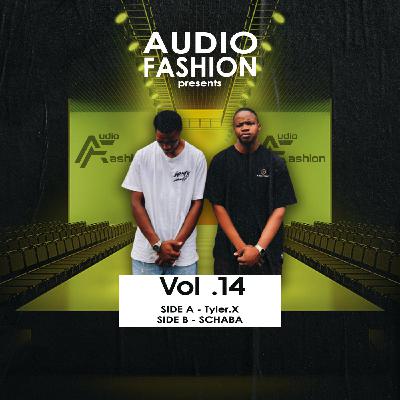 Episode 14: Audio Fashion Vol. 14 (Side A) Mixed by TylerX