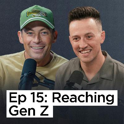 Ep 15 | Reaching Gen Z with Pastor Noah Herrin