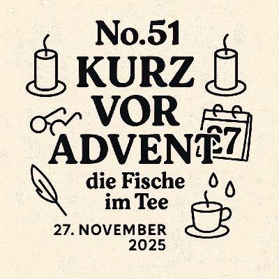 DIE FISCHE #51 »Kurz vor Advent«