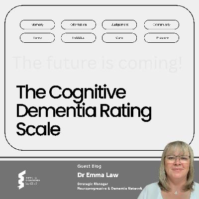 Dr Emma Law -The Cognitive Dementia Rating (CDR) Scale: The future is coming! Dr Emma Law -The Cognitive Dementia Rating (CDR) Scale: The future is coming!