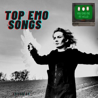 Episode 57-Top Emo Songs