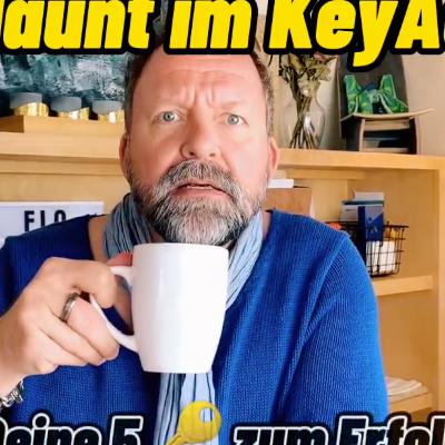 #85 Gut gelaunt im Key Account die 5 Schlüssel Deines Erfolgs …😉
