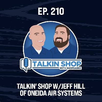 Talkin' Shop w/Jeff Hill of Oneida Air Systems