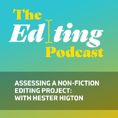 Assessing a non-fiction editing project: With Hester Higton Assessing a non-fiction editing project: With Hester Higton