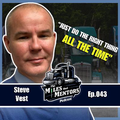 Succeeding in Freight by Doing the Right Thing with Steve Vest | A Trucking Podcast Succeeding in Freight by Doing the Right Thing with Steve Vest | A Trucking Podcast