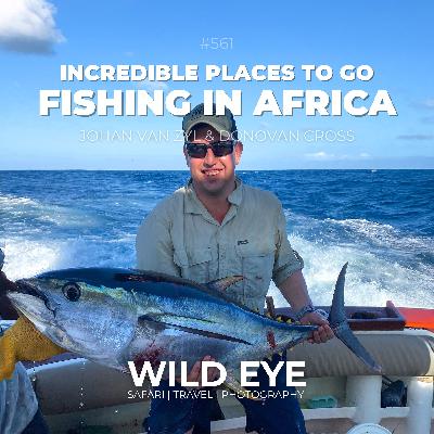 #561 - Incredible Places To Go Fishing in Africa