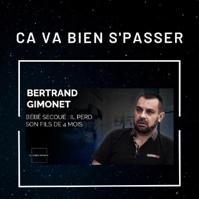 BERTRAND GIMONET "Bébé secoué, son fils tué par sa nourrice"